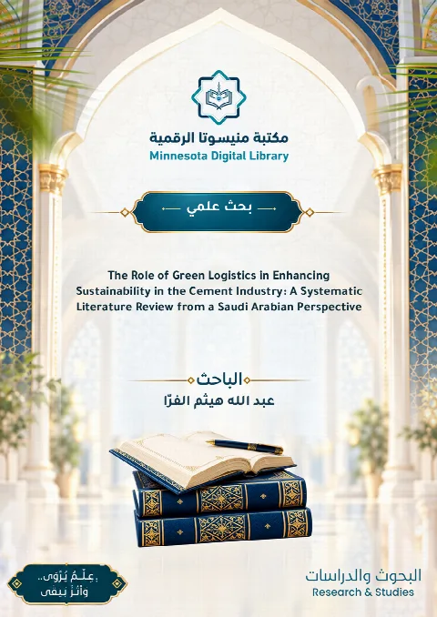 The Role of Green Logistics in Enhancing Sustainability in the Cement Industry: A Systematic Literature Review from a Saudi Arabian Perspective